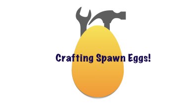 Crafting spawn Eggs